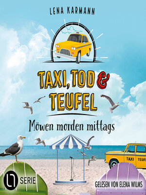 cover image of Möwen morden mittags--Taxi, Tod und Teufel, Folge 12 (Ungekürzt)